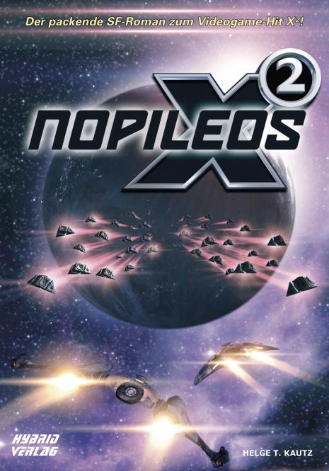 X2: Nopileos: Eine Erzählung aus dem X Universum von EGOSOFT (X Games)