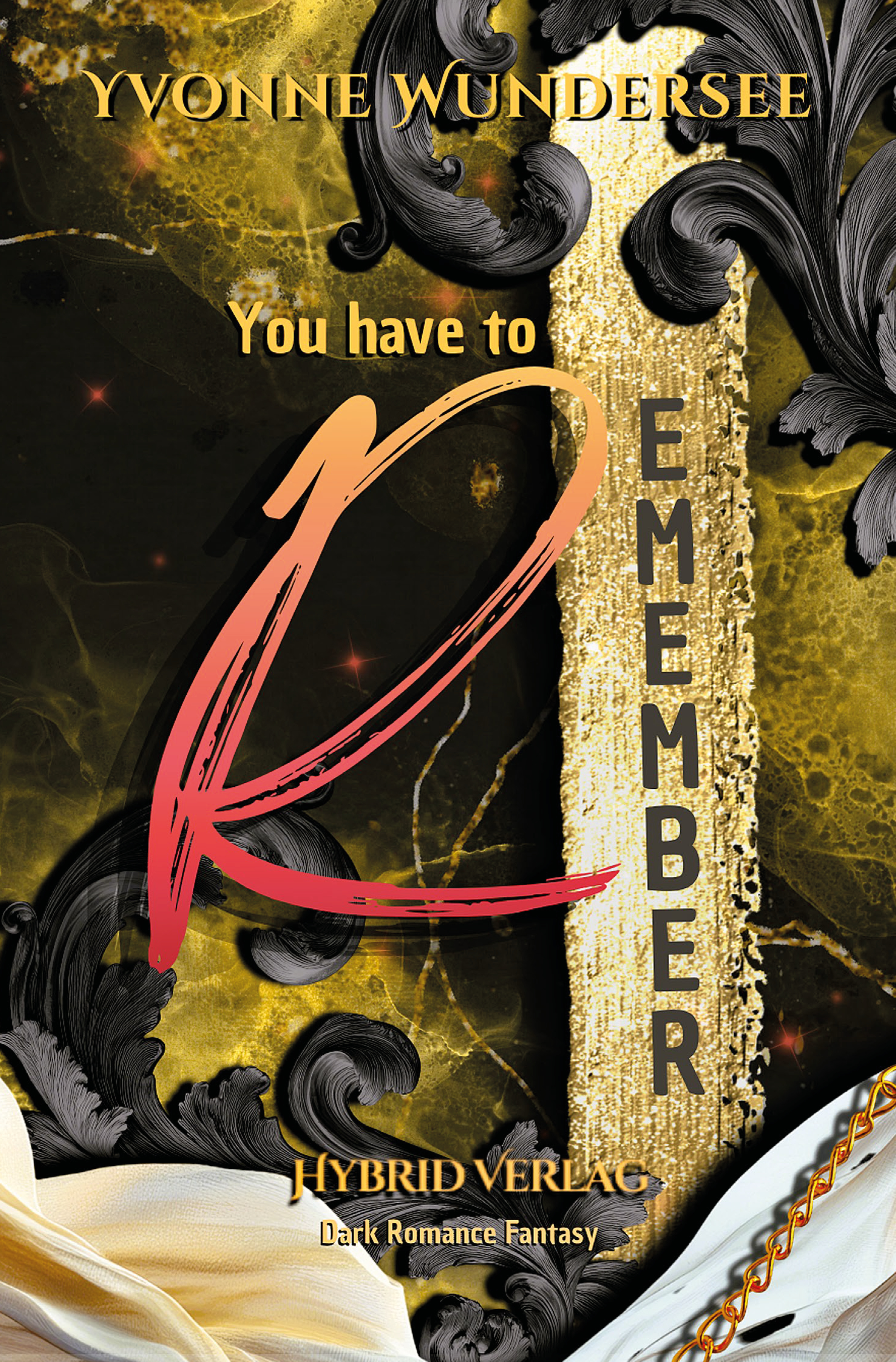 You have to Remember  | Eine heiße Dark Romance Fantasy voller Emotionen