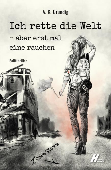 Ich rette die Welt – aber erst mal eine rauchen